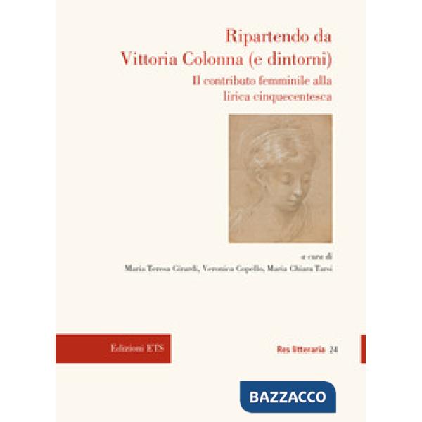 Ripartendo da Vittoria Colonna (e dintorni). Il contributo femminile alla lirica cinquecentesca