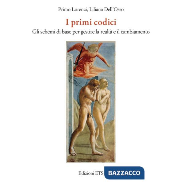 Primi codici. Gli schemi di base per gestire la realtà e il cambiamento (I)