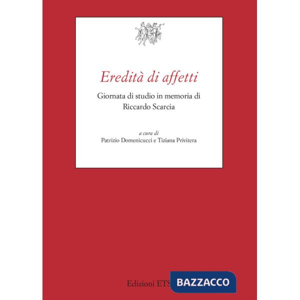 Eredità di affetti. Giornata di studio in memoria di Riccardo Scarcia