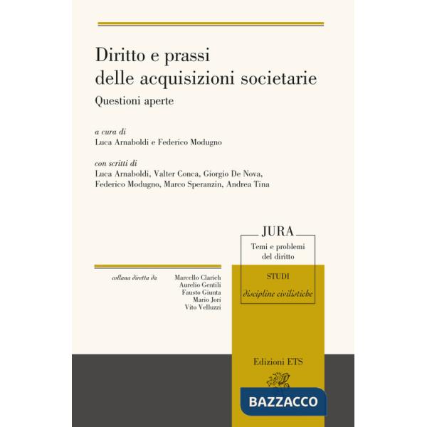 Diritto e prassi delle acquisizioni societarie. Questioni aperte