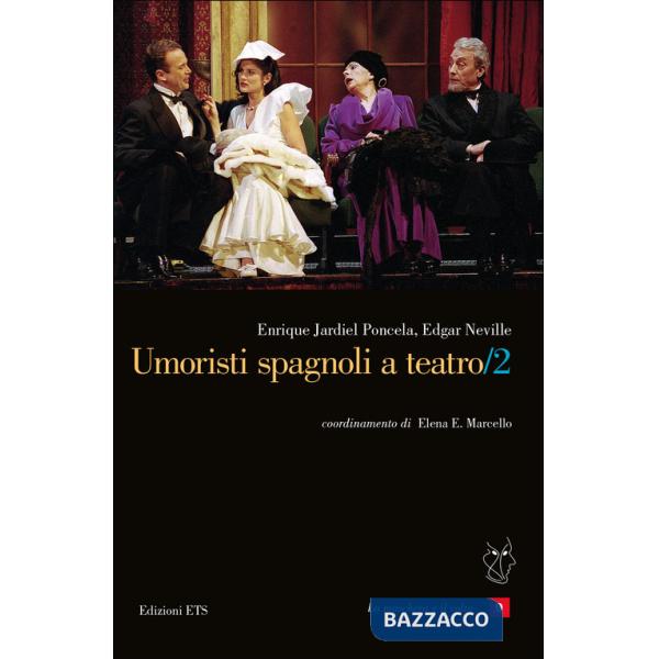 Umoristi spagnoli a teatro. Vol. 2