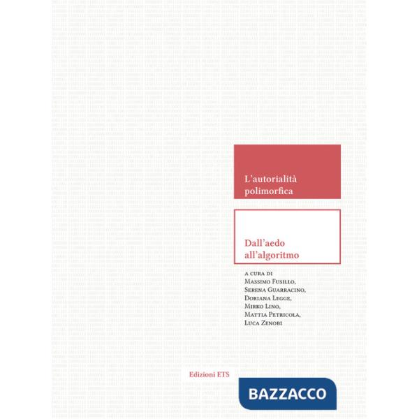 Autorialità polimorfica. Dall'aedo all'algoritmo (L')