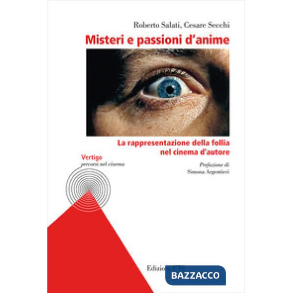 Misteri e passioni d'anime. La rappresentazione della follia nel cinema d'autore