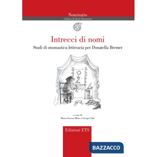 Intrecci di nomi. Studi di onomastica letteraria per Donatella Bremer