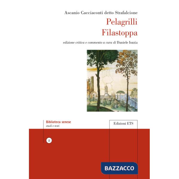 Pelagrilli Filastoppa. Ediz. critica