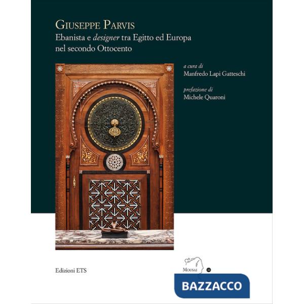 Giuseppe Parvis. Ebanista e designer tra Egitto ed Europa nel secondo Ottocento