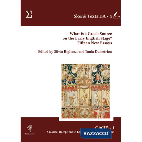 What is a Greek source on the early English stage? Fifteen new essays