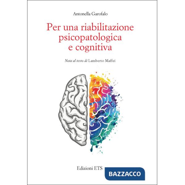 Per una riabilitazione psicopatologica e cognitiva