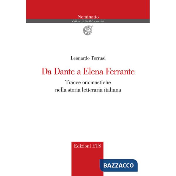 Da Dante a Elena Ferrante. Tracce onomastiche nella storia letteraria italiana