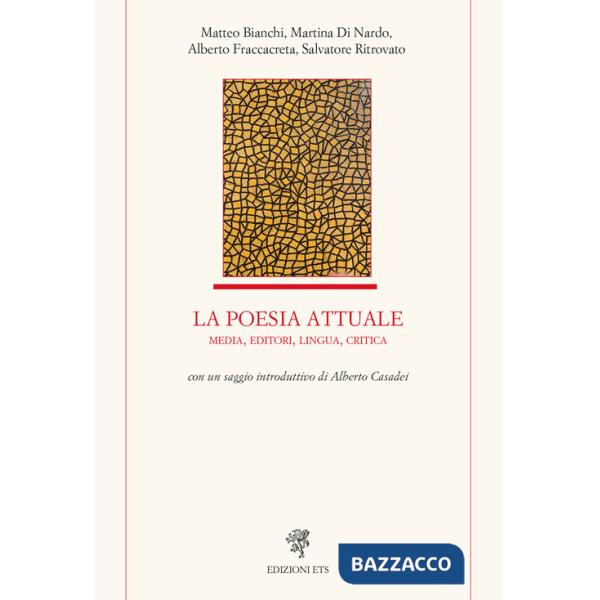 Poesia attuale. Media, editori, lingua, critica (La)