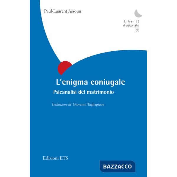 Enigma coniugale. Psicanalisi del matrimonio (L')