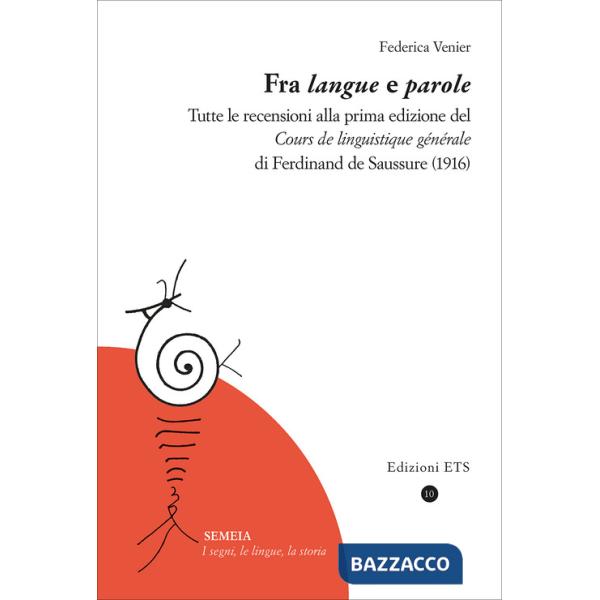 Fra «langue» e parole. Tutte le recensioni alla prima edizione del «Cours de linguistique générale» di Ferdinand de Saussure (19