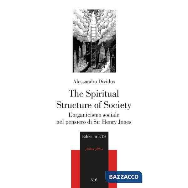 The Spiritual Structure of Society. L'organicismo sociale nel pensiero di Sir Henry Jones