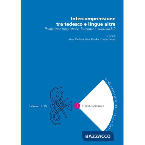 Intercomprensione tra tedesco e lingue altre. Prospettive linguistiche, letterarie e multimodali