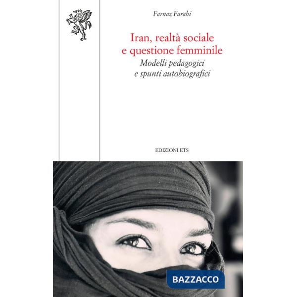 Iran, realtà sociale e questione femminile. Modelli pedagogici e spunti autobiografici