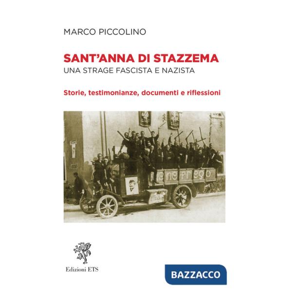 Sant'Anna di Stazzema. Una strage fascista e nazista. Storie, testimonianze, documenti e riflessioni