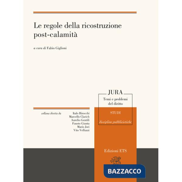 Regole della ricostruzione post-calamità (Le)