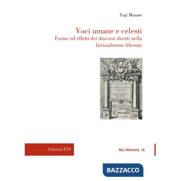Voci umane e celesti. Forme ed effetti dei discorsi diretti nella Gerusalemme liberata