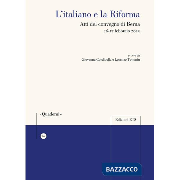 Italiano e la Riforma. Atti del Convegno di Berna 16-17 febbraio 2023 (L')