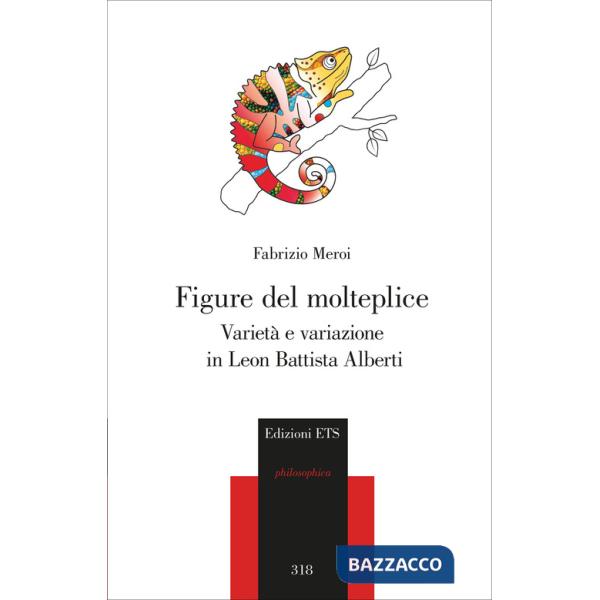 Figure del molteplice. Varietà e variazione in Leon Battista Alberti
