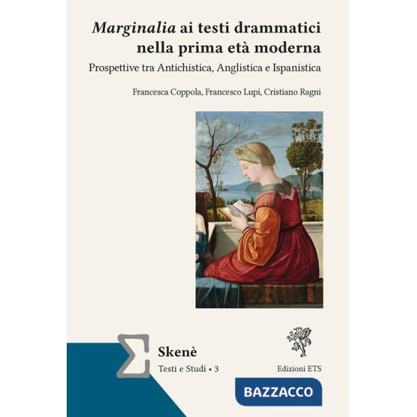Marginalia ai testi drammatici nella prima età moderna. Prospettive tra antichistica, anglistica e ispanistica