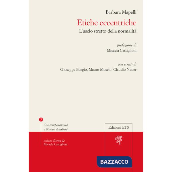Etiche eccentriche. L'uscio stretto della normalità