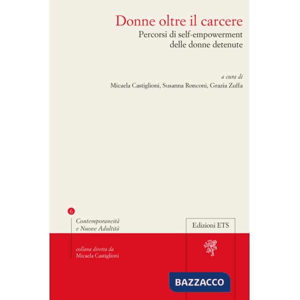 Donne oltre il carcere. Percorsi di self-empowerment delle donne detenute