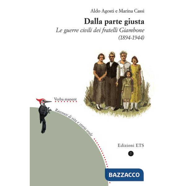 Dalla parte giusta. Le guerre civili dei fratelli Giambone (1894-1944)