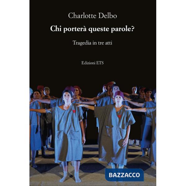 Chi porterà queste parole? Tragedia in tre atti