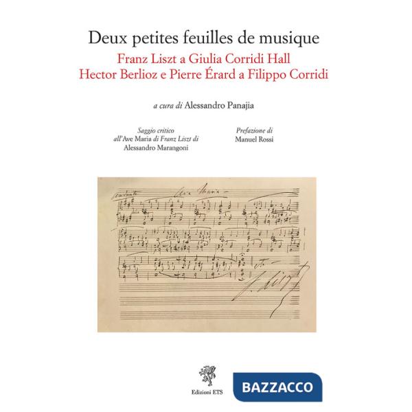 Deux petites feuilles de musique. Franz Liszt a Giulia Corridi. Hall Hector Berlioz e Pierre Érard a Filippo Corridi
