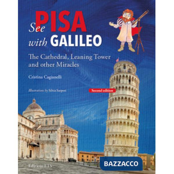 See Pisa with Galileo. The cathedral, leaning tower and other miracles