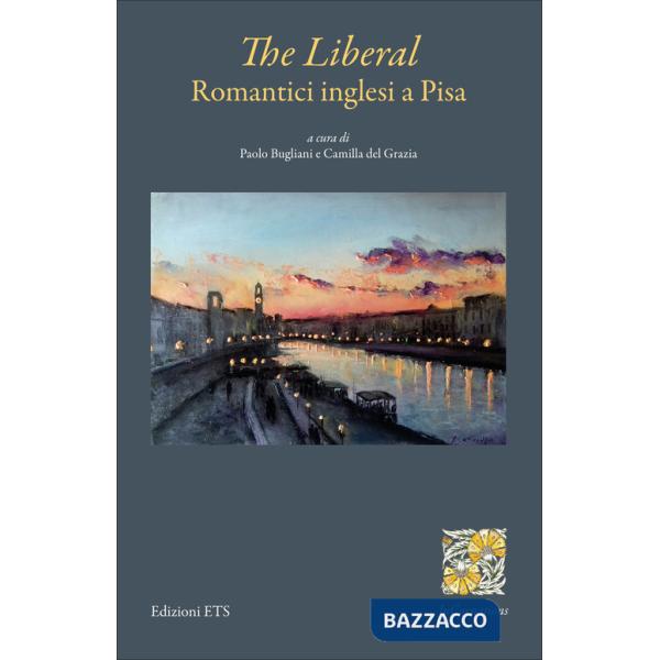 Liberal. Romantici inglesi a Pisa (The)