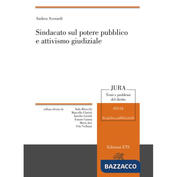Sindacato sul potere pubblico e attivismo giudiziale