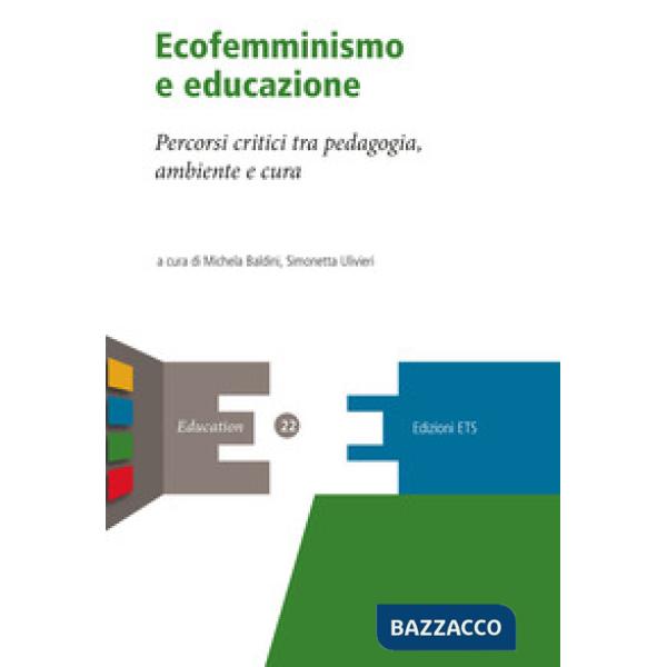 Ecofemminismo e educazione. Percorsi critici tra pedagogia, ambiente e cura