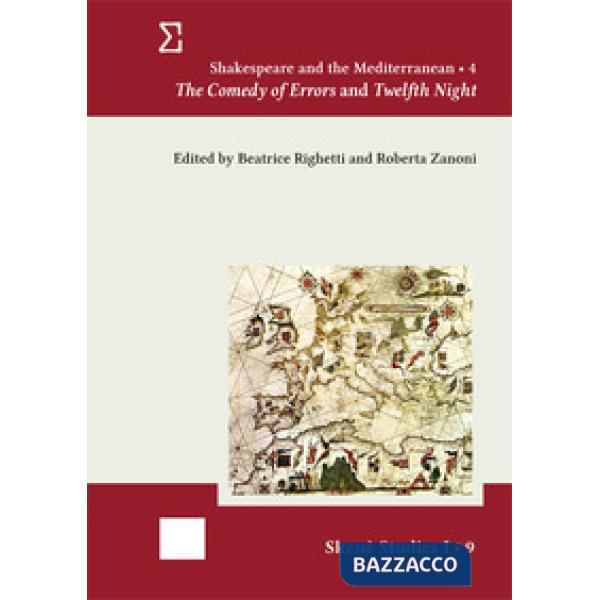 Shakespeare and the Mediterranean. Vol. 4: The Comedy of Errors and Twelfth Night