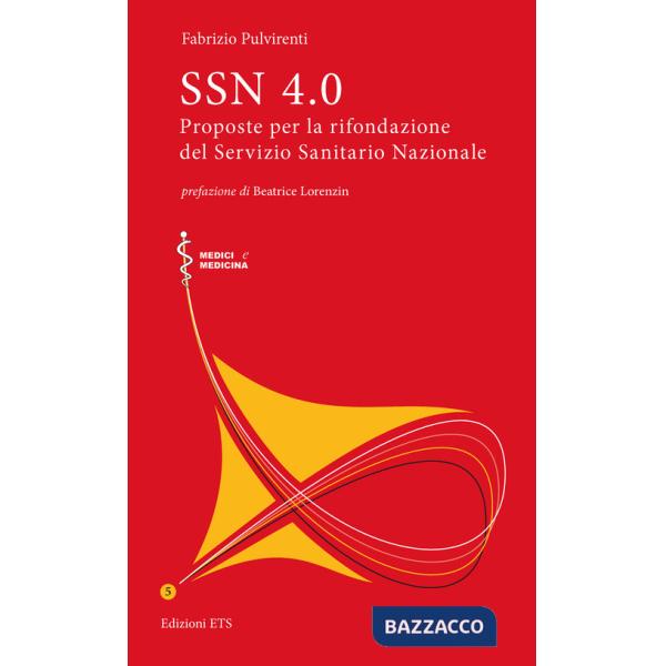 SSN 4.0. Proposte per la rifondazione del Servizio Sanitario Nazionale