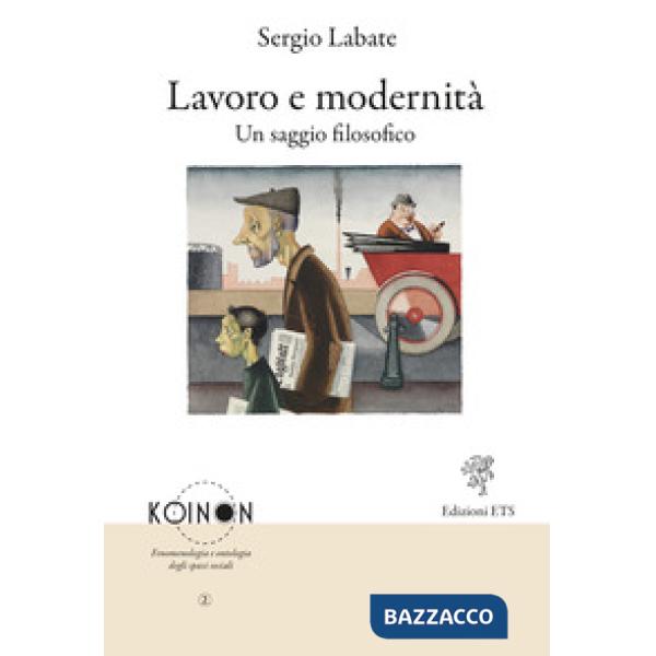 Lavoro e modernità. Un saggio filosofico