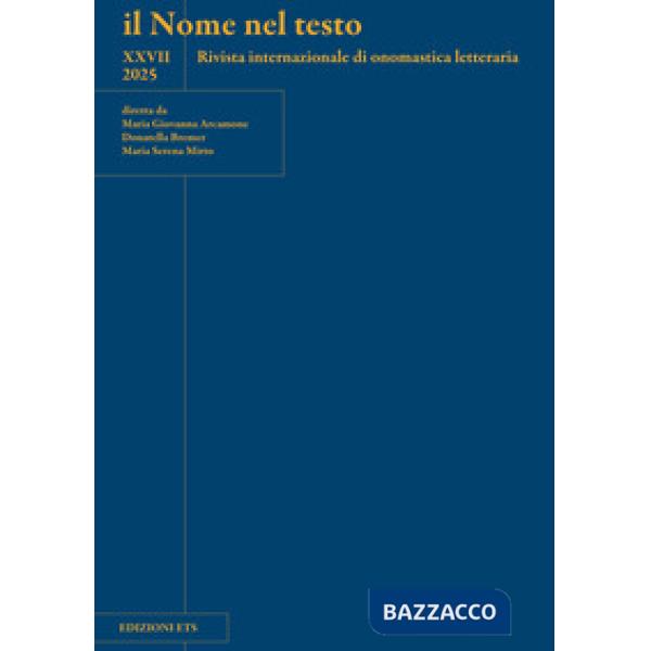 Nome nel testo. Rivista internazionale di onomastica letteraria (2025) (Il). Vol. 27