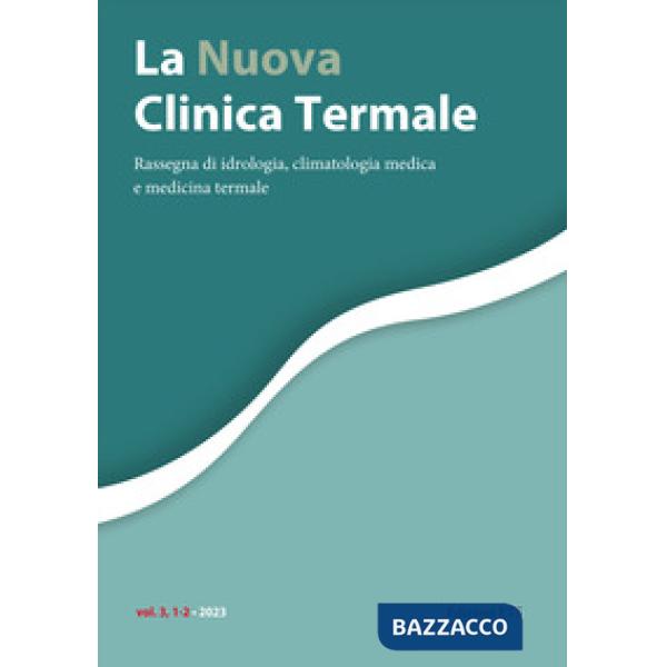 Nuova clinica termale. Rassegna di idrologia, climatologia medica e medicina termale (2023) (La). Vol. 1-2