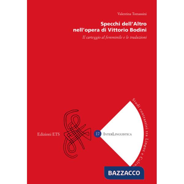 Specchi dell'Altro nell'opera di Vittorio Bodini. Il carteggio femminile e le traduzioni