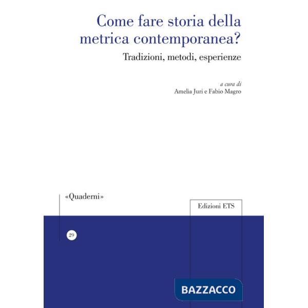 Come fare storia della metrica contemporanea? Tradizioni, metodi, esperienze