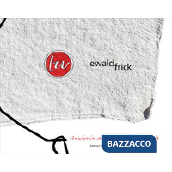 Ewald Frick. Anatomia di una traccia scritturale