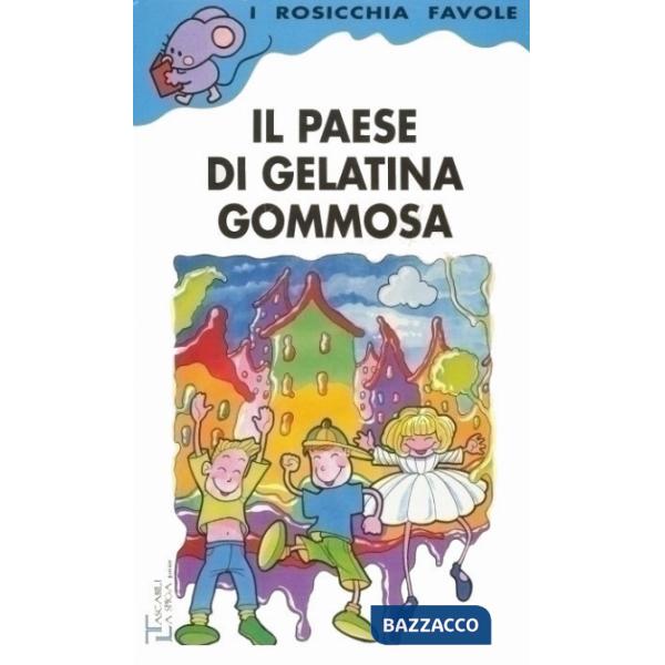IL PAESE DI GELATINA GOMMOSA