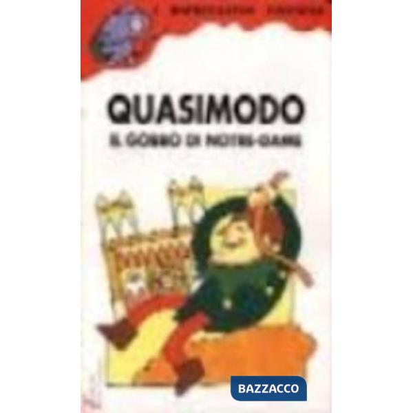 QUASIMODO IL GOBBO DI NOTRE DAME