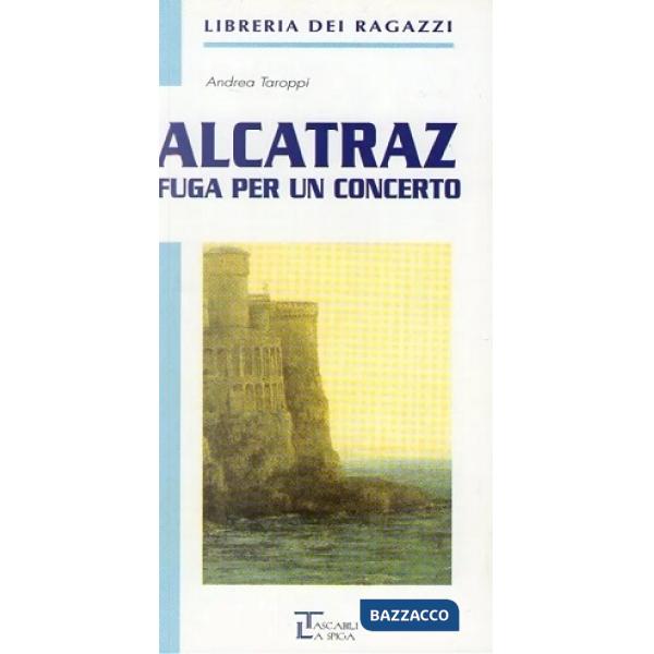 ALCATRAZ - FUGA PER UN CONCERT