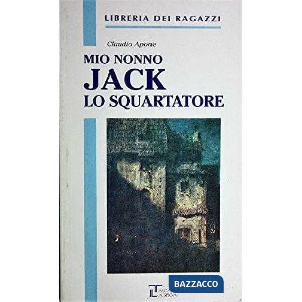 MIO NONNO JACK LO SQUARTATORE