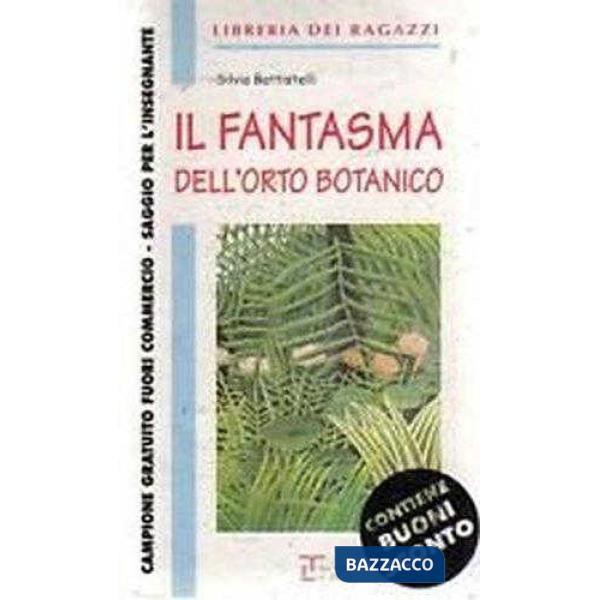 IL FANTASMA DELL'ORTO BOTANICO