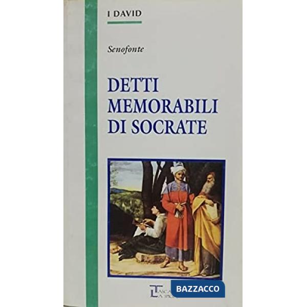 DETTI MEMORABILI DI SOCRATE