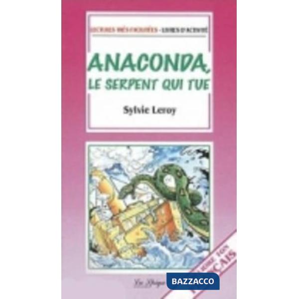 ANACONDA LE SERPENT QUI TUE