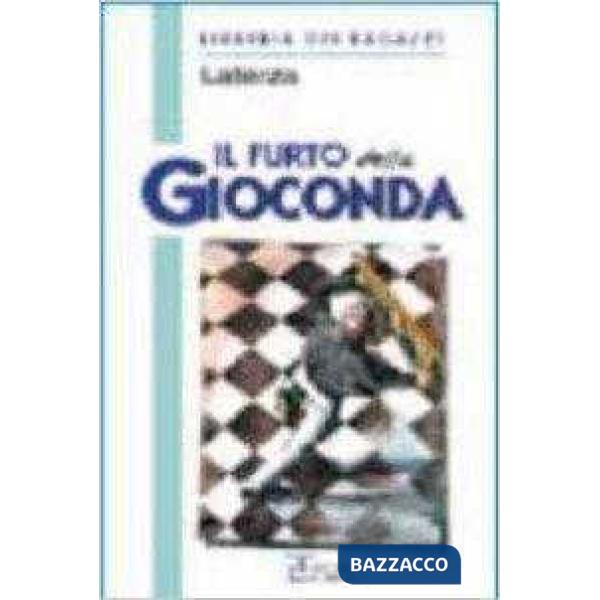 IL FURTO DELLA GIOCONDA